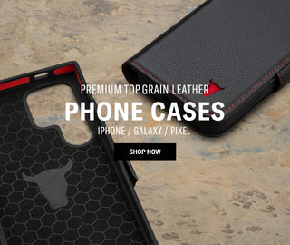 Premium Top Grain Leather Phone Cases for iPhone, Galaxy & Pixel